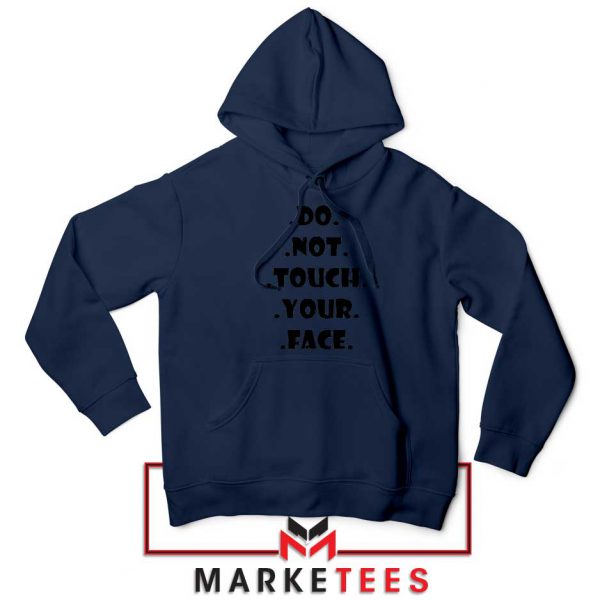 Do Not Touch Your Face Navy Blue Hoodie