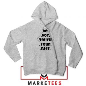 Do Not Touch Your Face Sport Grey Hoodie