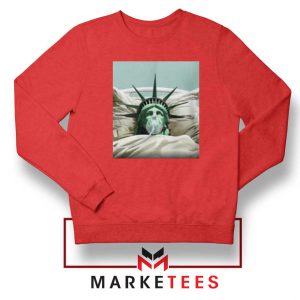 Statue Liberty Hurts Red Sweatshirt