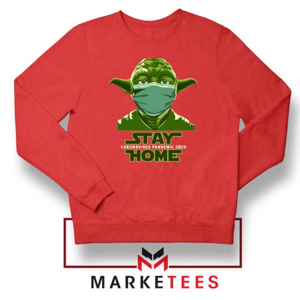 Stay Home Yoda Red Sweatshirt