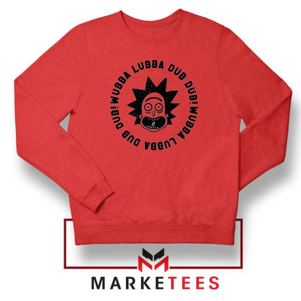 Wubba Lubba Dub Dub Red Sweatshirt