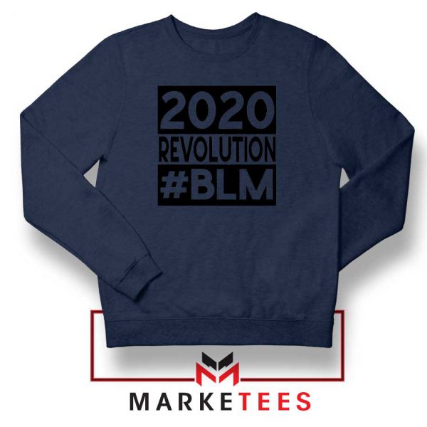 2020 Revolution #BLM Navy Blue Sweatshirt