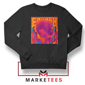 Enough Is Enough Black Sweatshirt