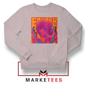 Enough Is Enough Sport Grey Sweatshirt