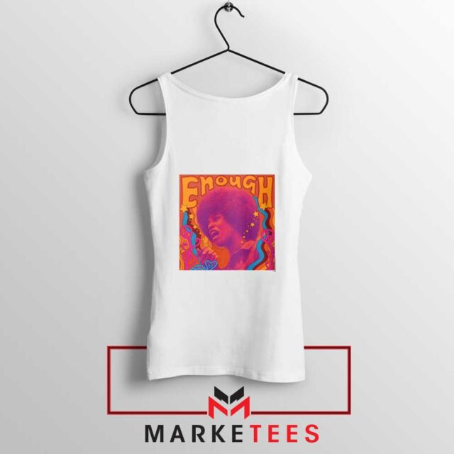 Enough Is Enough Tank Top Angela Davis Tank Tops S-3XL