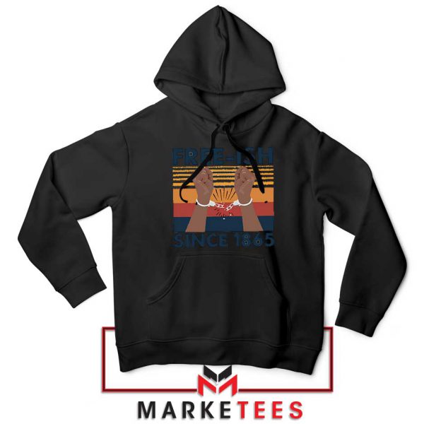 Free Ish Since 1865 Black Hoodie