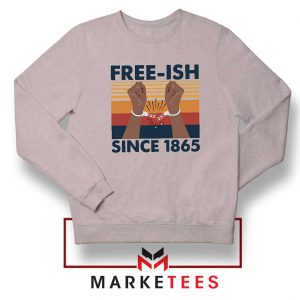 Free Ish Since 1865 Sport Grey Sweatshirt