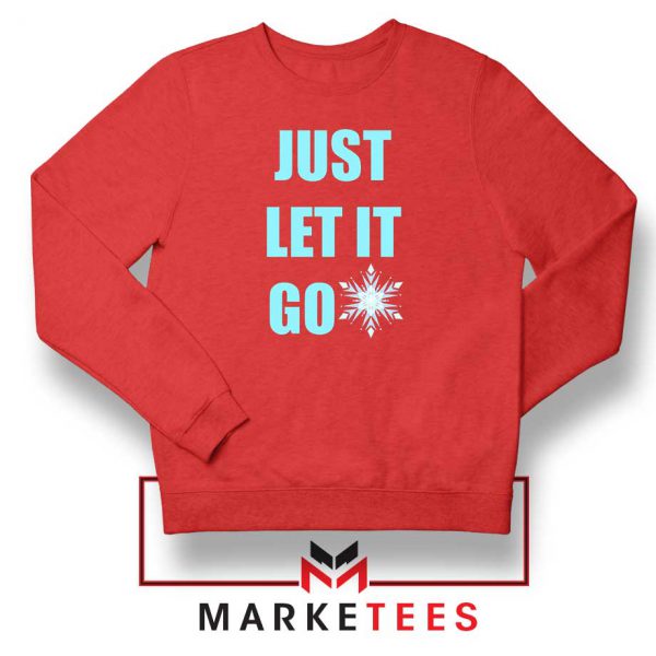 Cheap Just Let It Go Red Sweatshirt