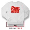 David Bowie Rebel Rebel Sweatshirt