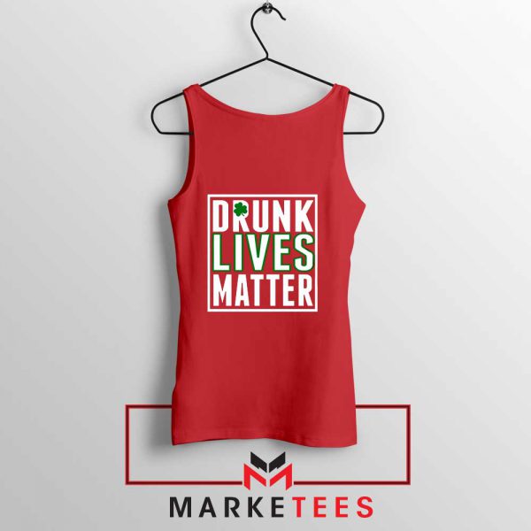 Drunk Lives Matter Red Tank Top
