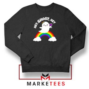 Hey Ghost Hey Sweatshirt