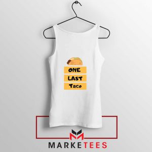 One Last Taco Tank Top