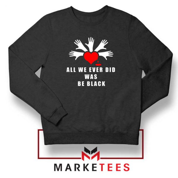 Be Black Power Sweatshirt
