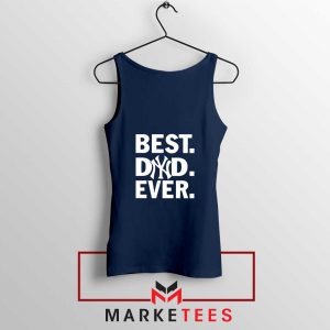 Best Dad Ever Navy Blue Tank Top