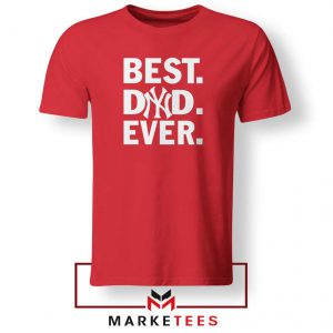 Best Dad Ever Red Tshirt