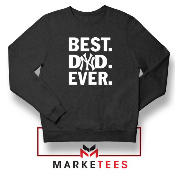 Best Dad Ever Sweatshirt