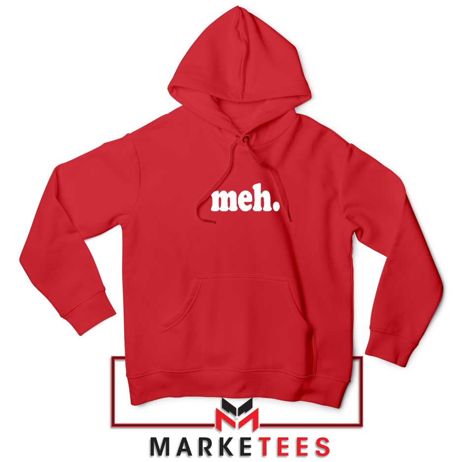 Cheap Meh Hoodie Buy Positive Quotes Hoodies S-2XL