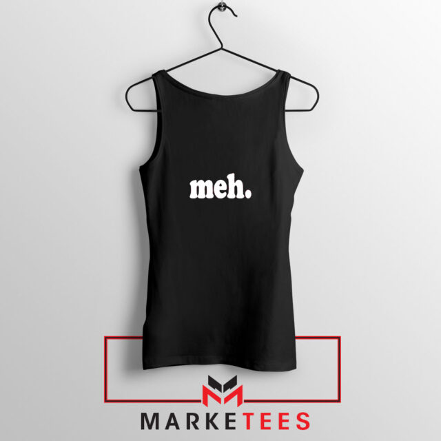 Lazy Mood “Meh” Tank Top