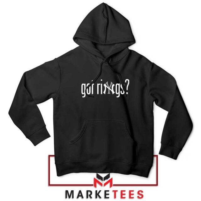 Got Rings Hoodie Buy Yankees Baseball Hoodies - Greatest