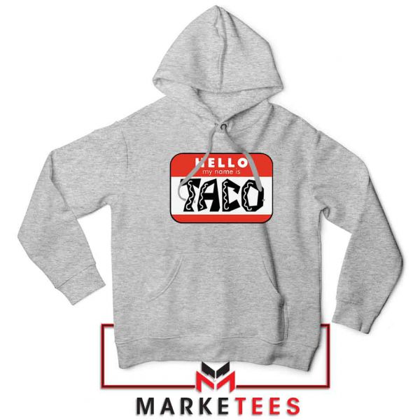 Hello My Name is Taco Sport Grey Hoodie