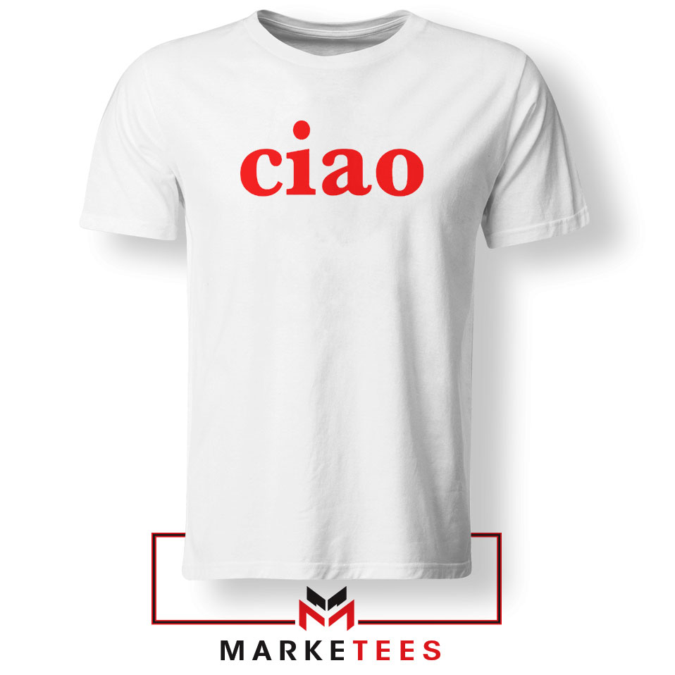 Ciao Italian Tshirt Italy Hello Goodbye