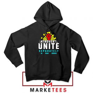 Introverts Unite Separately Hoodie