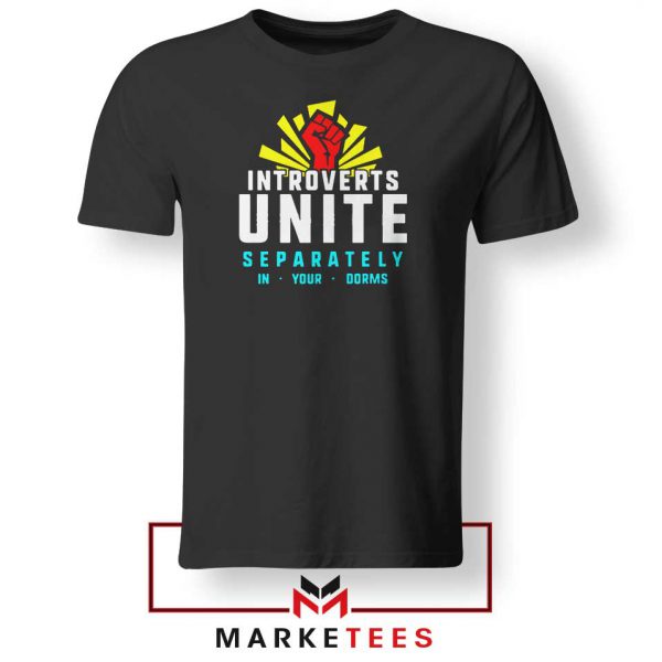 Introverts Unite Separately Tshirt