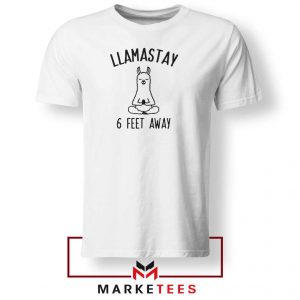 Llama Stay 6 Feet Away Tshirt