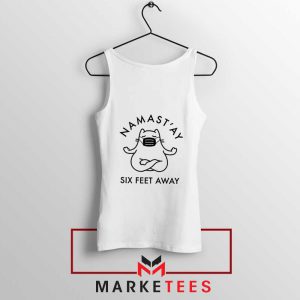 Namast ay Six Feet Away Tank Top