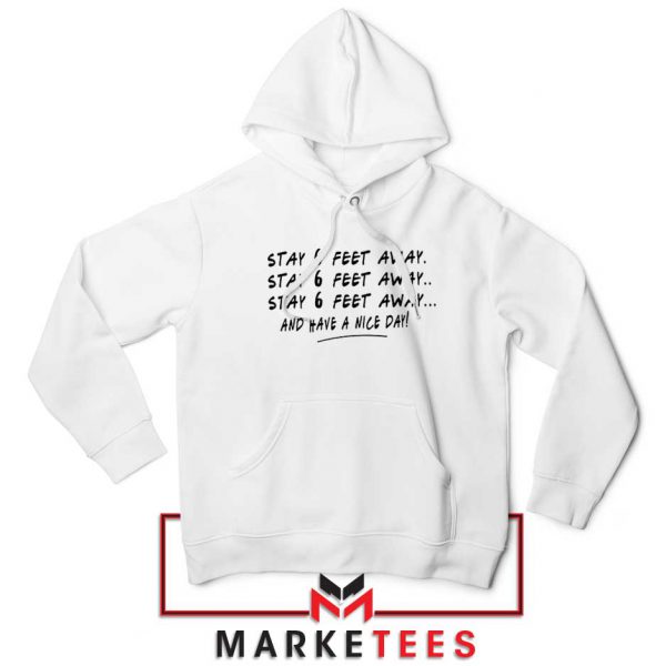 Stay 6 Feet Away Hoodie