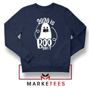 2020 Is Boo Sheet navy blue Sweatshirt Buy Funny Corona Sweaters