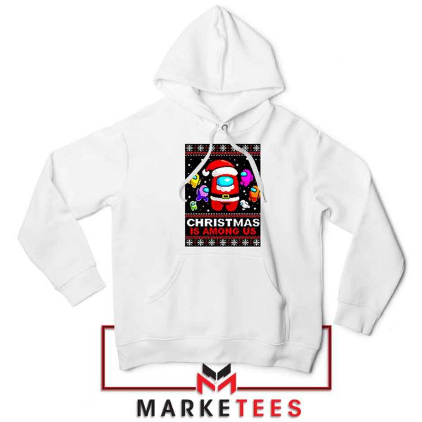 Christmas Is Among Us Hoodie