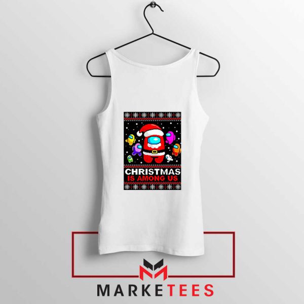 Christmas Is Among Us Tank Top