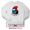 Definitely Not Me Sweatshirt