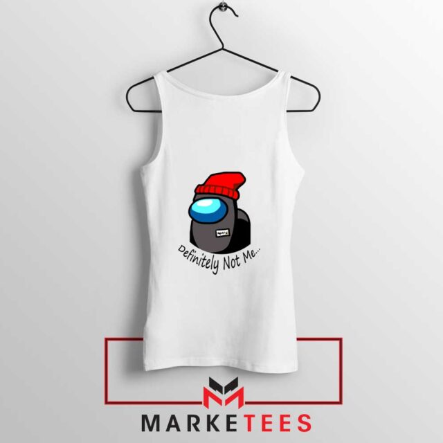 Definitely Not Me Tank Top Best Among Us Tops - Expressively