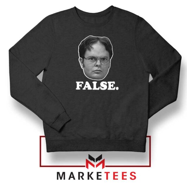 The Office Dwight False Quote Sweatshirt