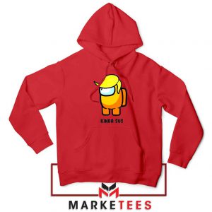 Kinda Sus Donald Trump Red Hoodie