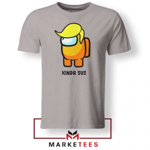 Kinda Sus Donald Trump Sport Grey Tshirt