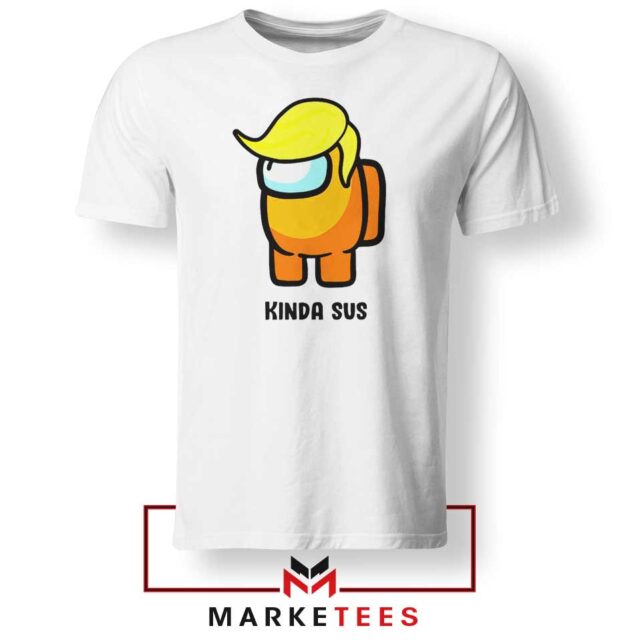 Kinda Sus Donald Trump T-Shirt