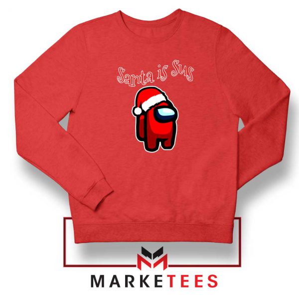 Santa Is Sus Red Sweatshirt