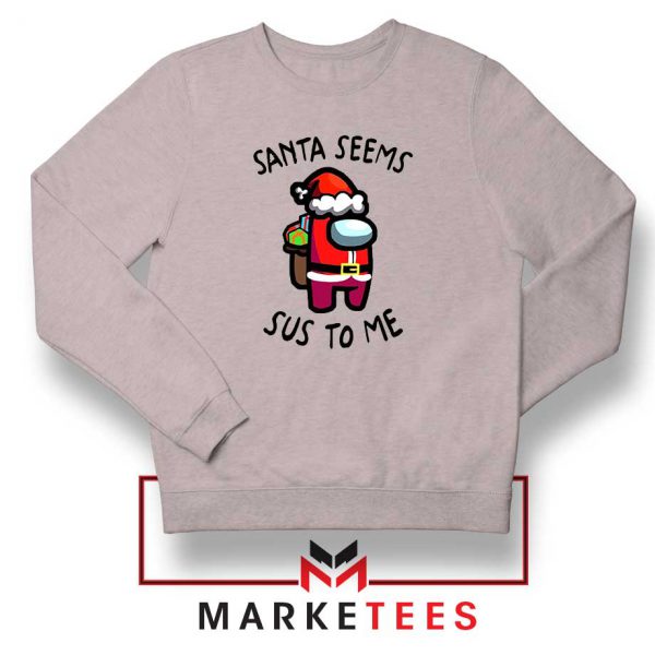 Santa Seems Sus To Me Sport Grey Sweatshirt