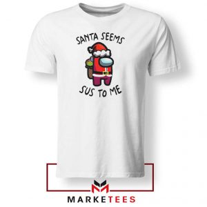 Santa Seems Sus To Me Tshirt