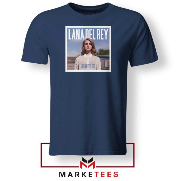 Born To Die Lana Del Rey Navy Blue Tshirt
