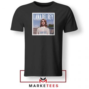 Born To Die Lana Del Rey Tshirt