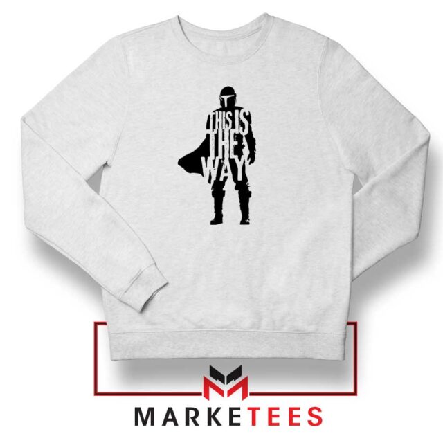 Mandalorians State This Is The Way Sweatshirts - ⁠Passionately