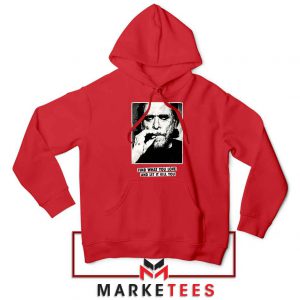 Bukowski Quotes Cool Best Red Hoodie