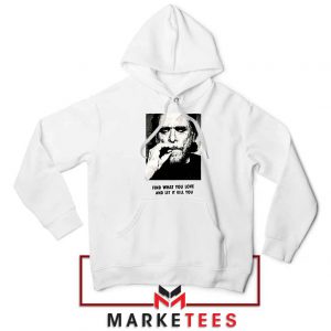 Bukowski Quotes Cool Best White Hoodie