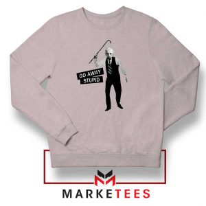 Einstein Stupid Slogan Sport Grey Sweatshirt