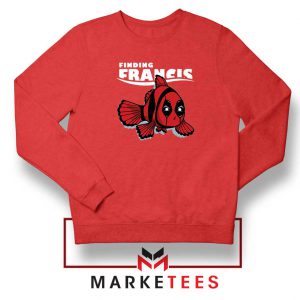 Finding Francis Deadpool Red Sweatshirt