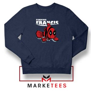 Finding Francis Deadpool Sweatshirt